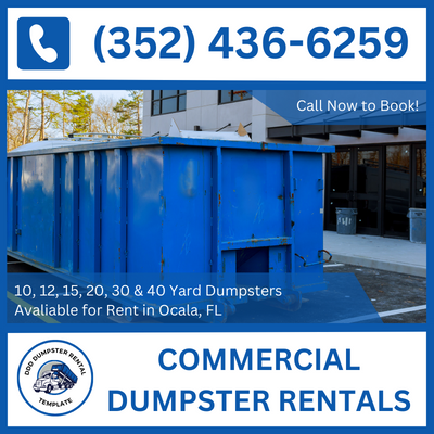 Top Commercial Dumpster Rentals in Ocala, FL - DDD Dumpster Rental Ocala